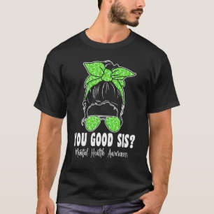 T-shirt Bonne Sis Santé mentale, ça compte Sensibilisation