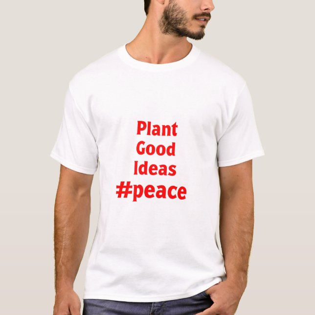 T-shirt Bonnes idées plantes #Paix (Devant)