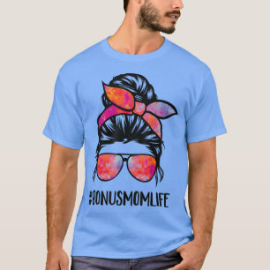 T-shirt Bonus Maman Vie StepMom Fête des mères Messy Bun C