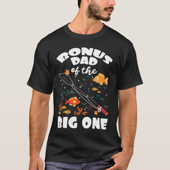 T-shirt Bonus Papa Du Big One Anniversaire Thème De Pêche  (Devant)