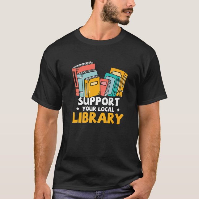T-shirt Book Nerds Support Your Local Library Librarian Re (Devant)