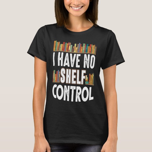 T-shirt Book Reading No Shelf Control Book (Devant)