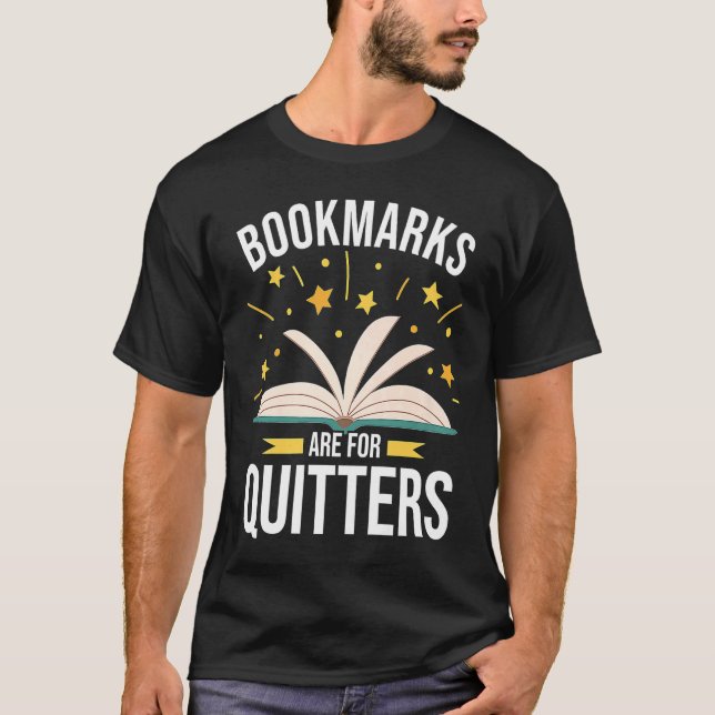 T-shirt Bookmarks Are For Quitters Book (Devant)