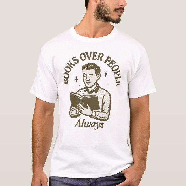 T-shirt Books Over People Funny Introvert Reader Design (Devant)