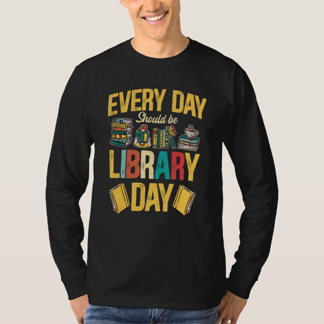 T-shirt Bookworm Everyday Devrait Être Library Day Books (Devant)