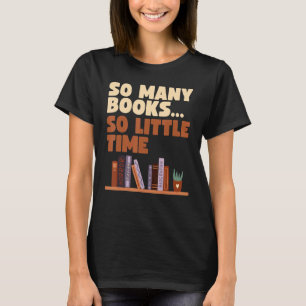 T-shirt Bookworm Livre tellement de livres peu de temps