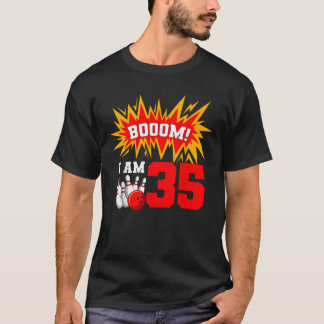 T-shirt Boom I Am 35 Bowling Birthday Party Bowler Anniver