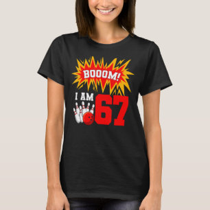 T-shirt Boom I Am 67 Bowling Birthday Party Bowler Anniver