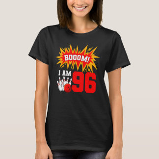 T-shirt Boom I Am 96 Bowling Birthday Party Bowler Anniver