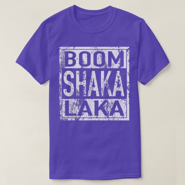 T-shirt Boom Shaka Laka T Shirt Copy (Design devant)