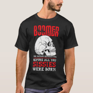 T-shirt Boomers La Génération Badass Avant Vous Les Folles