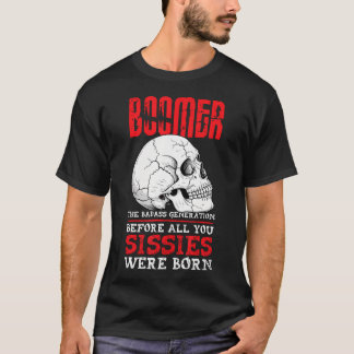 T-shirt Boomers La Génération Badass Avant Vous Les Folles