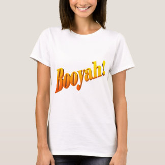 T-shirt Booyah !