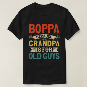 T-shirt Boppa parce que grand-père est pour Old Guys Fête 