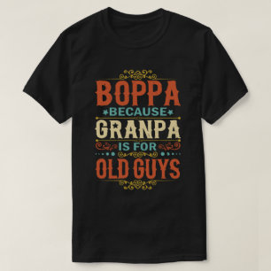 T-shirt Boppa parce que grand-père est pour Old Guys Fête 