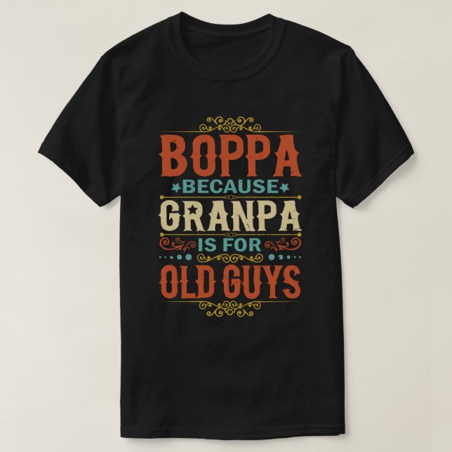 T-shirt Boppa parce que grand-père est pour Old Guys Fête  (Design devant)