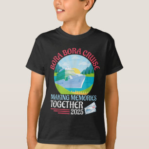 T-shirt Bora Bora Croisière Rendre Des Souvenirs Ensemble