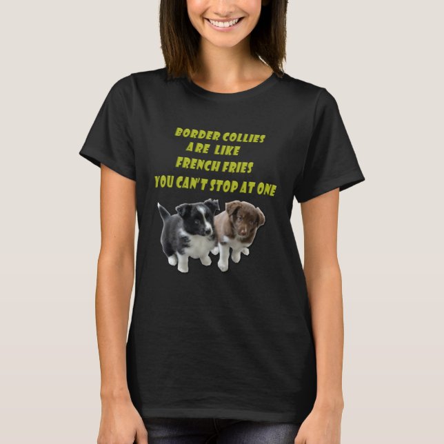 T-shirt Border Collie  French Fries (Devant)