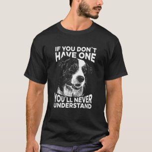 T-shirt Bordure Collie T Shirt Si vous n'avez pas un drôle