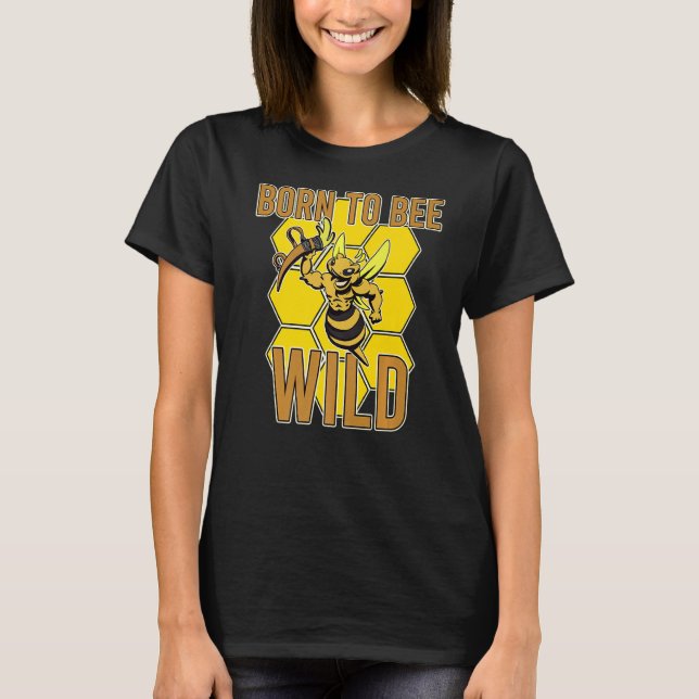 T-shirt Born Bee Wild Yellow Insect Farmland Honeybee Hone (Devant)