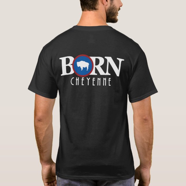 T-shirt BORN Cheyenne Wyoming (Dos)