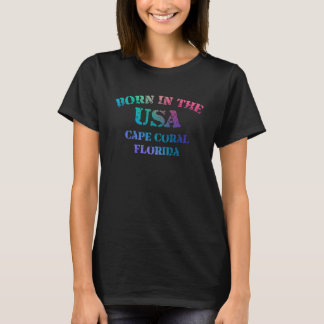 T-shirt Born in the USA Cape Coral Florida hometown  2
