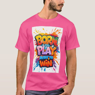 T-shirt Born to Play Built to Win Sportsee retro