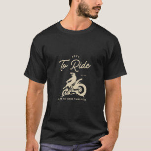 T-shirt Born To Ride - ESTD 2011