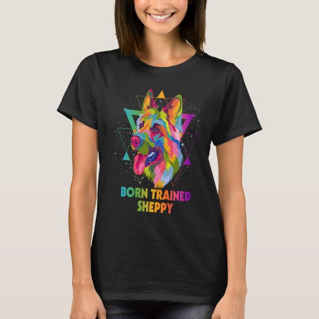 T-shirt Born Trained Sheppy German Shepherd  Shepard Humor (Devant)