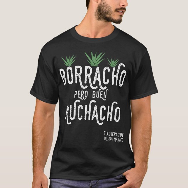 T-shirt Borracho Pero Buen Muchacho Mexique (Devant)