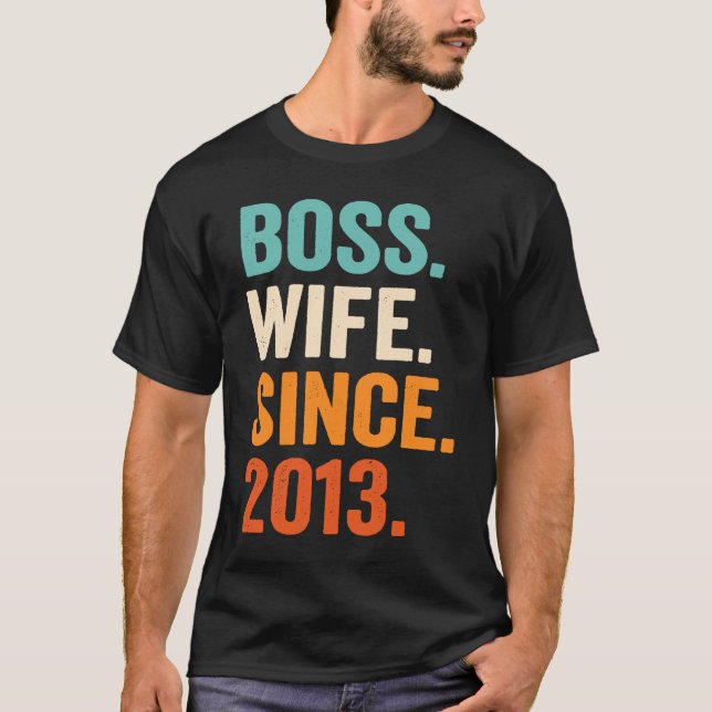 T-shirt Boss Wife Since 2013 10th wedding anniversary (Devant)