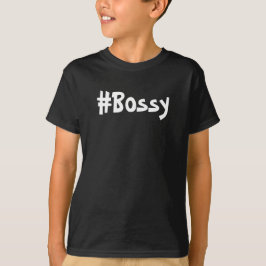T-shirt #bossy