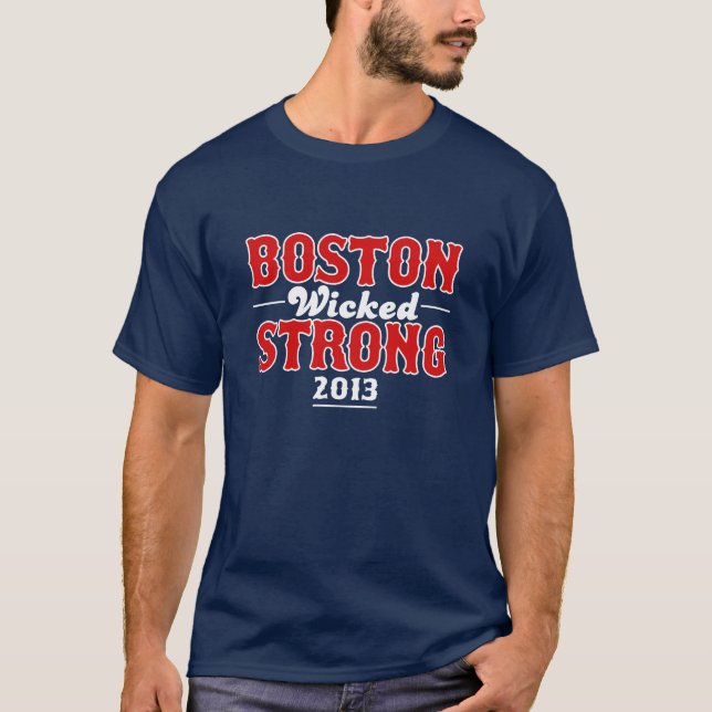 T-shirt Boston a été forte le 15 avril 2013 (Devant)