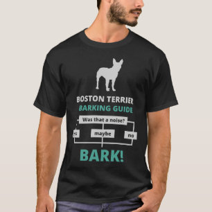 T-shirt Boston Terrier Barking Guide