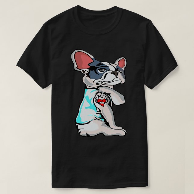 T-shirt Boston Terrier I Love Mom Tattoo Mère's Day Cadeau (Design devant)