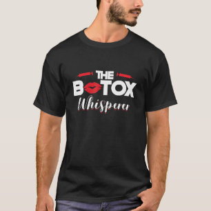 T-shirt Botox Whisperer Njector Lip Filler Lips Surgery Co