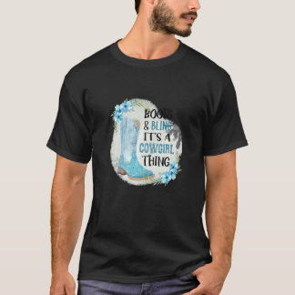 T-shirt Bottes Et Bling C'est Une Chose De Cowgirl