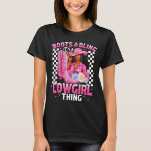 T-shirt Bottes et Bling C'est une Chose de Cowgirl Histoir