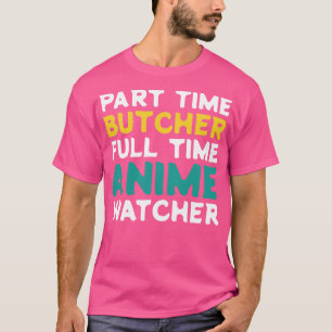 T-shirt Boucher à temps partiel Observateur à temps plein