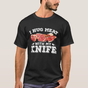 T-shirt Boucher Mode de vie Boucherologie Je serre la vian