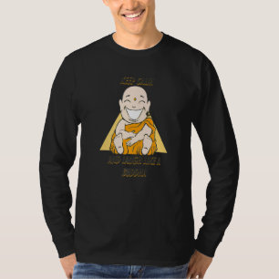 T-shirt Bouddha Monk Namaste Bouddhisme Garder Le Calme Et