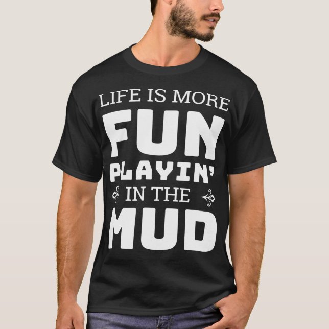 T-shirt Boue Bogging Mudding Jouer dans la boue (Devant)