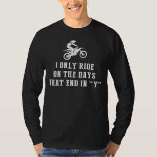 T-shirt Boue et Motocross : Je ne fais que rouler à Dirtbi