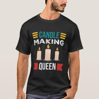 T-shirt Bougie faisant la Reine Addict Candle Lover