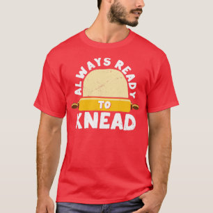 T-shirt Boulangère À Pain Drôle Toujours Prêt À S'Enrober