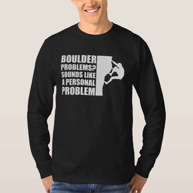 T-shirt Boulder Problems Sounds Like A Personal Problem (Devant)