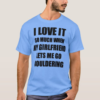 T-shirt Bouldering Funny Idée Cadeau Pour Petit Ami Je L'A