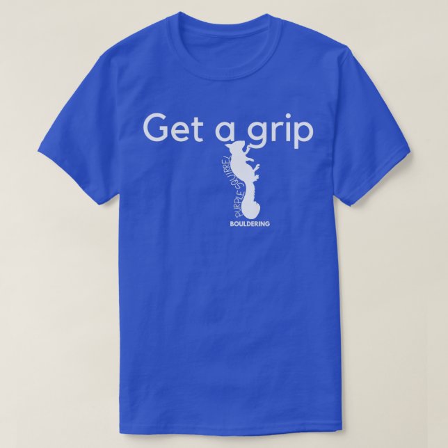 T-shirt Bouldering Obtenez une prise (Design devant)