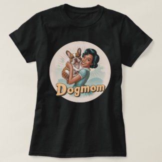 T-shirt Bouledogue Français Dogmom amoureux des ch