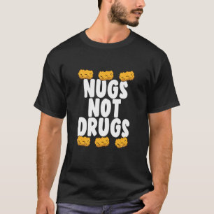 T-shirt Boulettes de Poulet  Nugs Pas de Drogue Poulets